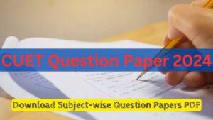 CUET Question Paper 2024