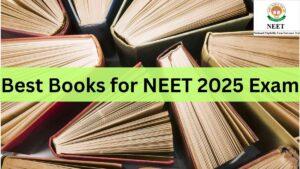 Best Books for NEET 2025 Exam