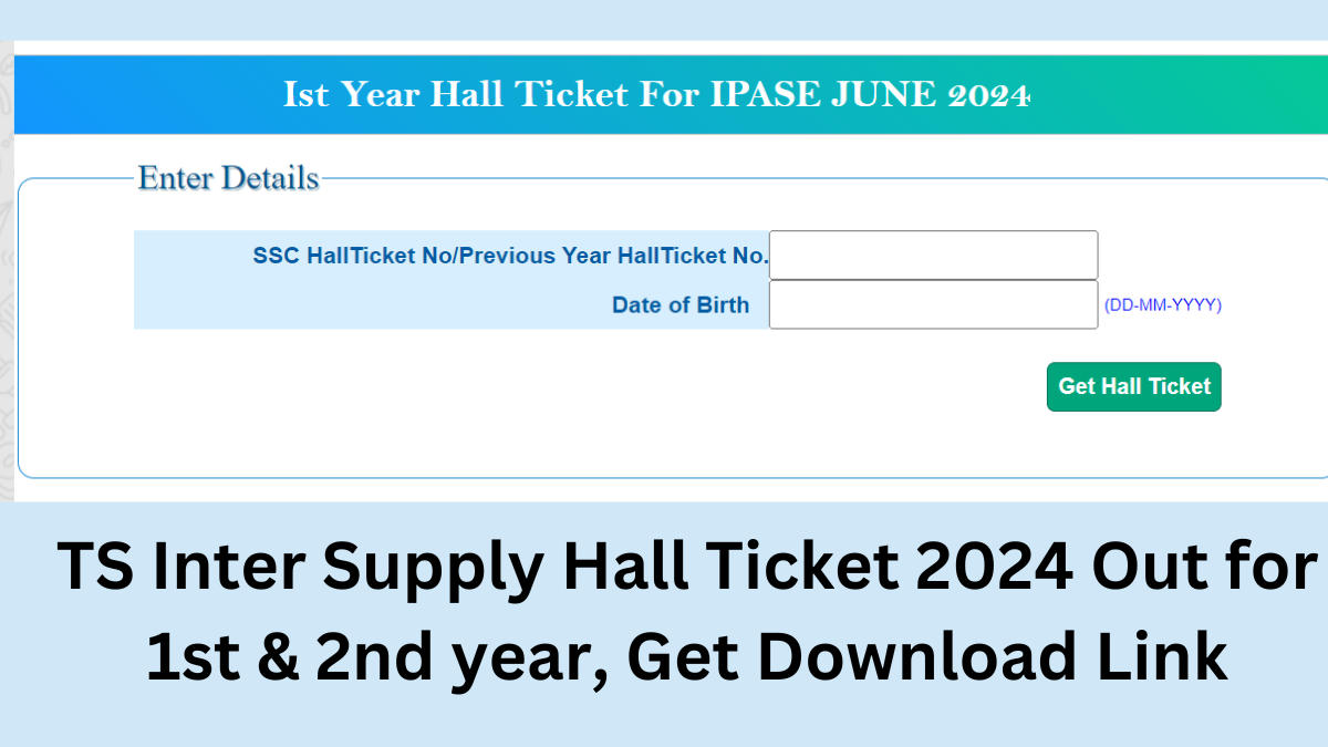 TS Inter Supply Hall Ticket 2024 Out for 1st & 2nd year, Get Download Link