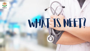 NEET Full Form in English and Hindi, What is NEET? Detailed Information Here
