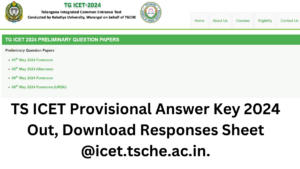 TS ICET Provisional Answer Key 2024 PDF Out, Download Responses Sheet @icet.tsche.ac.in.
