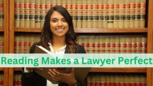 Reading Makes a Lawyer Perfect