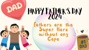 Happy Father’s Day 2024- Date, Wishes, Quotes