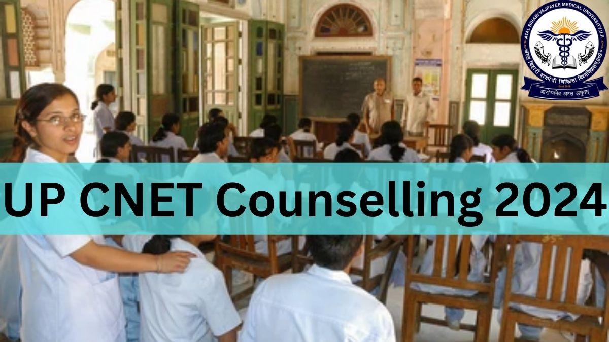 UP CNET Counselling 2024