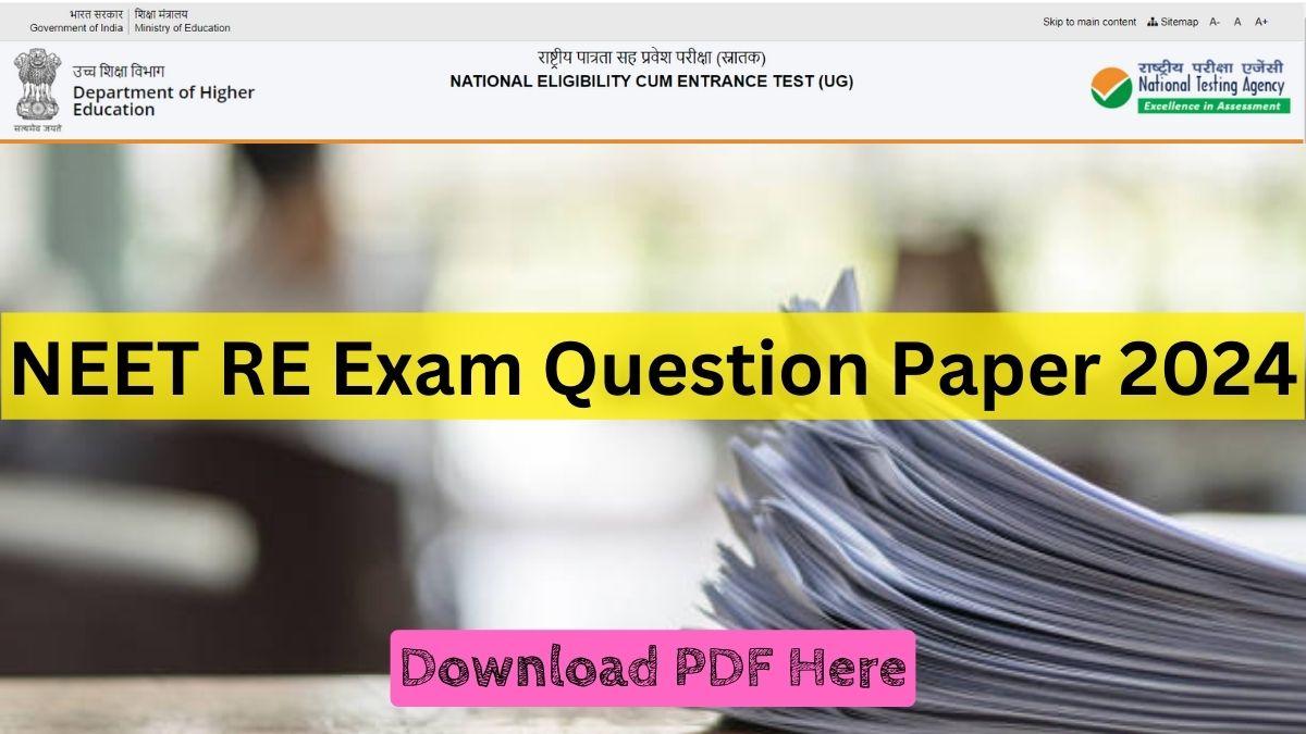 NEET RE Exam Question Paper 2024