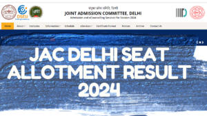 JAC Delhi Seat Allotment Result 2024 Out, Round 1 Counselling Result Link, Cut Off
