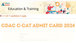 CDAC C-CAT Admit Card 2024 Out, Direct CCAT Hall Ticket Download Link Here