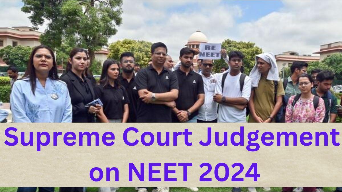 Supreme Court NEET Judgement 2024 Latest News