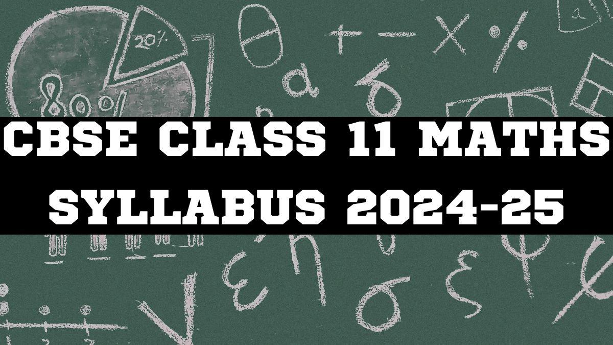 CBSE Class 11 Maths Syllabus 2024-25