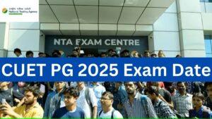 CUET PG 2025 Exam Date
