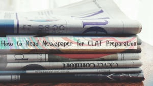 Newspaper reading for CLAT