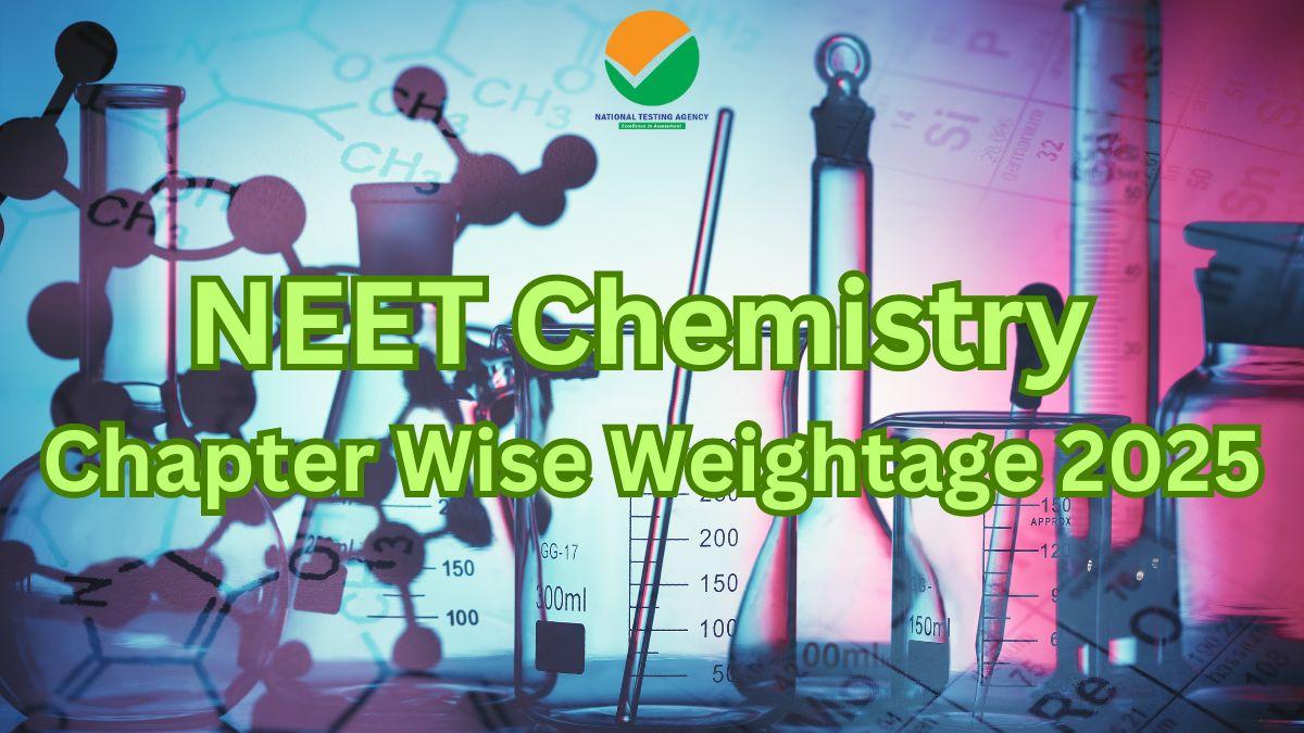 NEET Chemistry Chapter Wise Weightage 2025