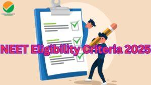 NEET Eligibility Criteria 2025