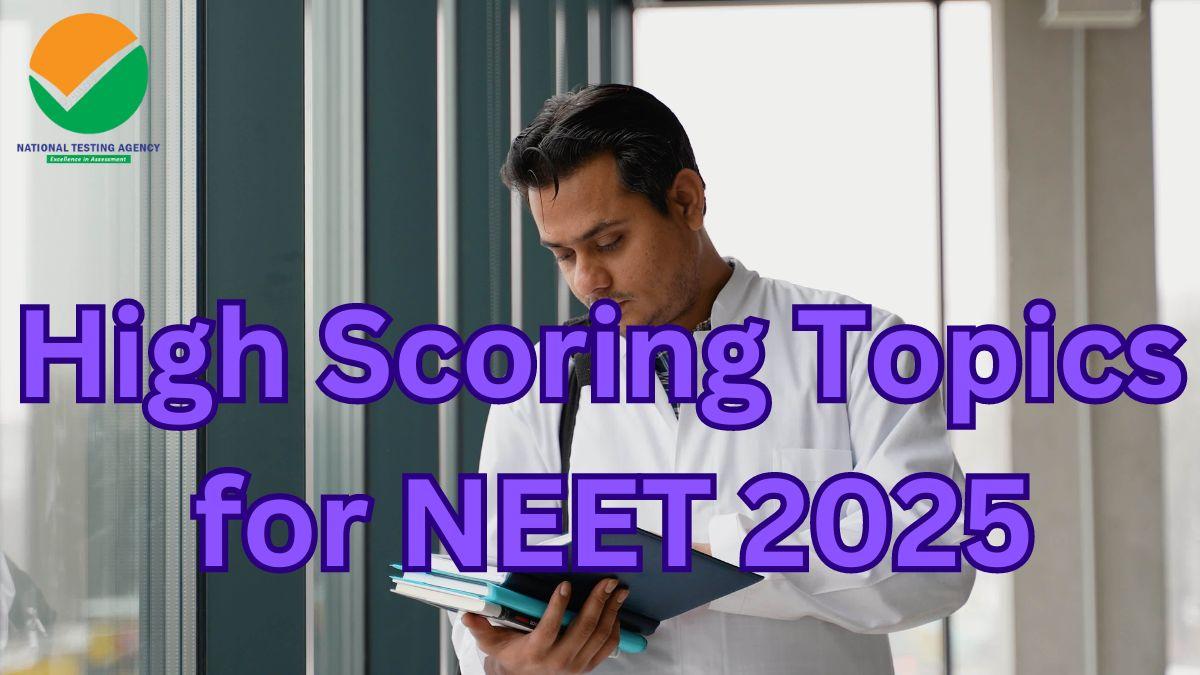 High Scoring Topics for NEET 2025