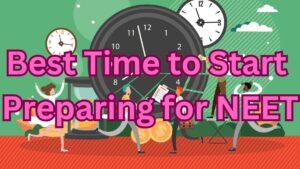 Best Time to Start Preparing for NEET