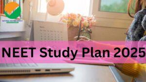 NEET Study Plan 2025