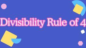 Divisibility Rule of 4