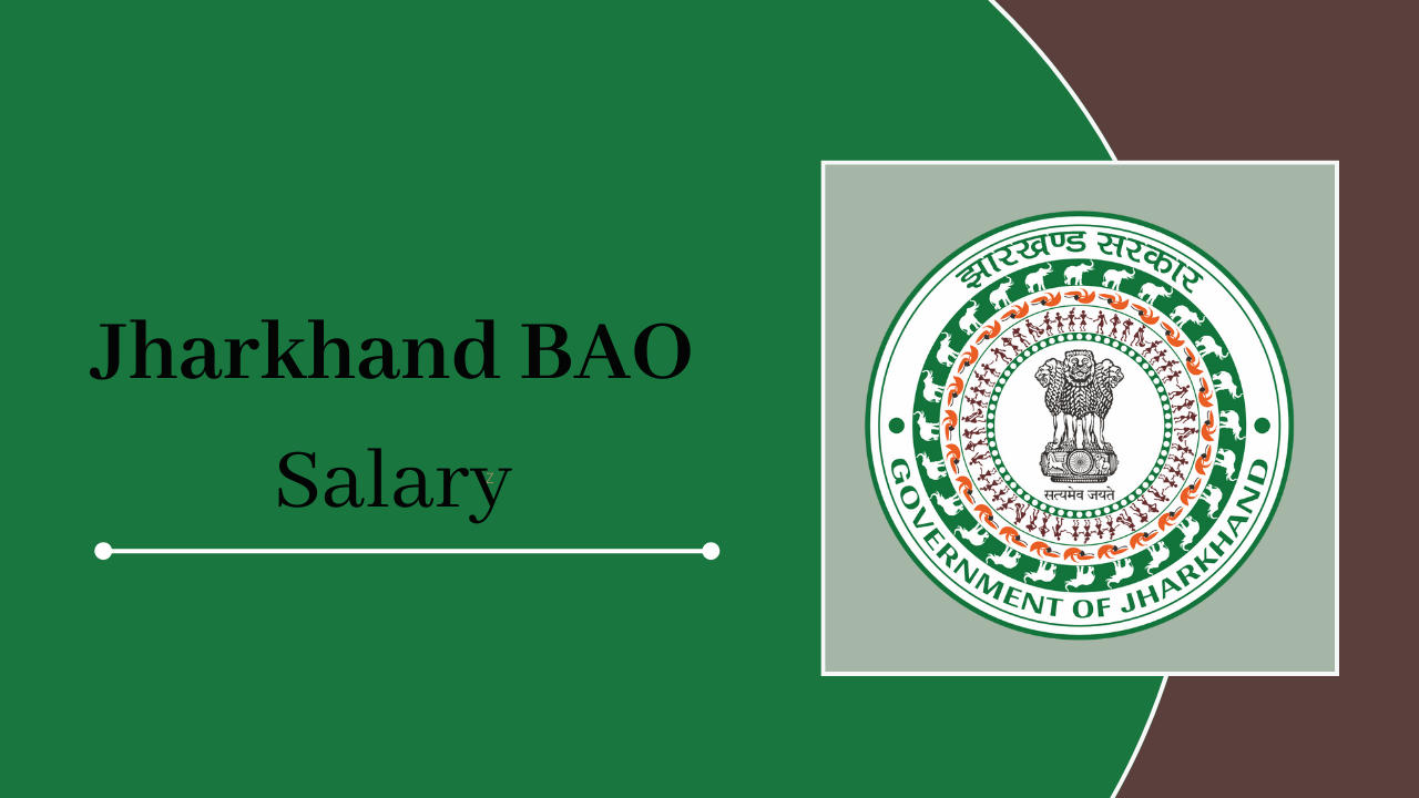 Jharkhand BAO Salary 2024