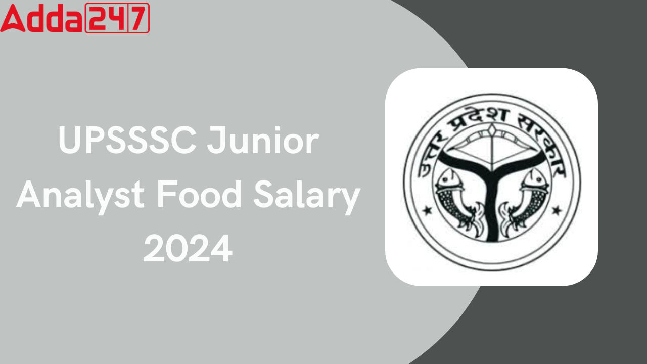 UPSSSC Junior Analyst Food Salary 2024