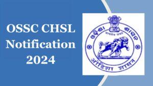 OSSC CHSL Notification 2024