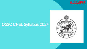 OSSC CHSL Syllabus 2024
