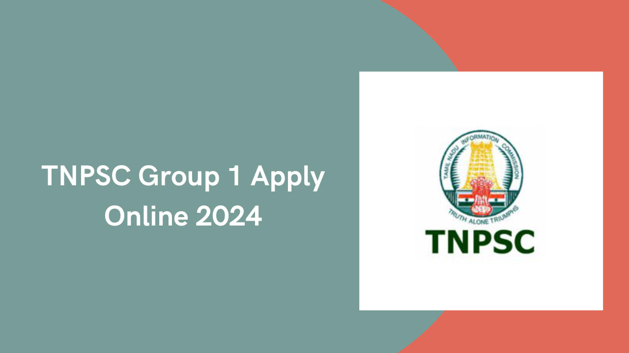 TNPSC Group 1 Apply Online 2024