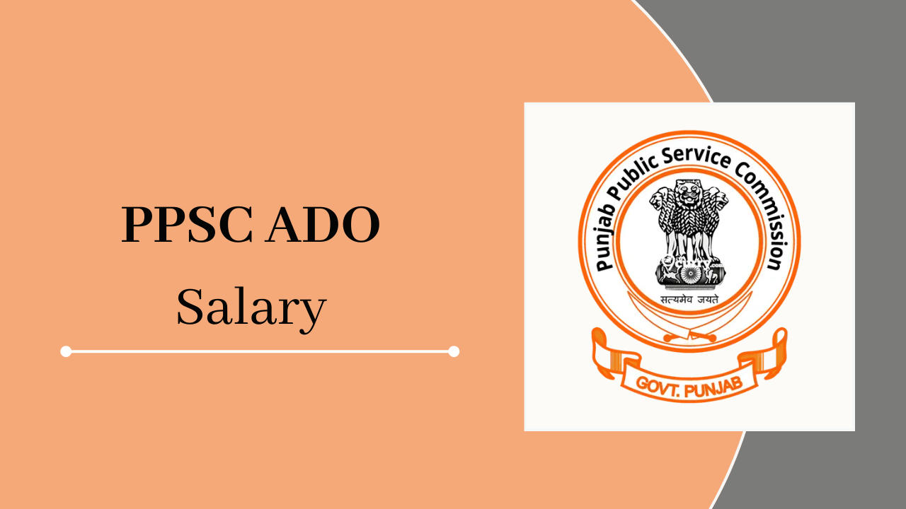 PPSC ADO Salary 2024