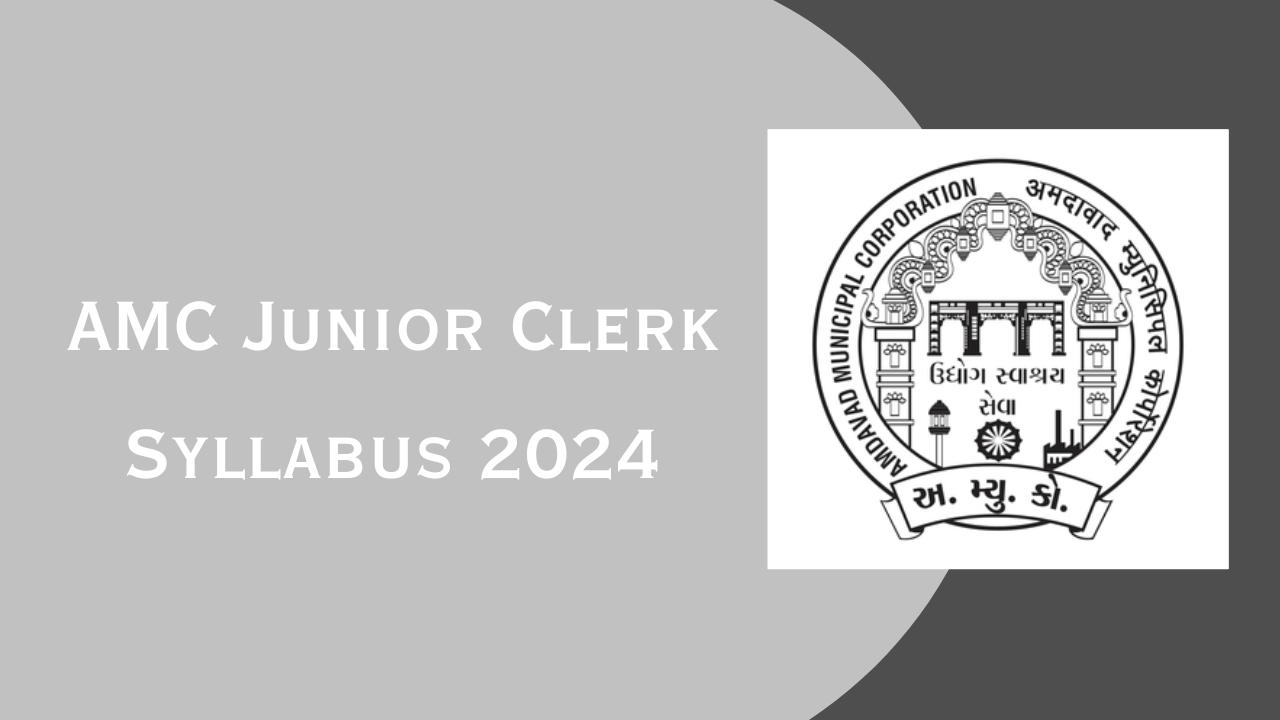 AMC Junior Clerk Syllabus 2024