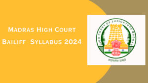 Madras High Court Bailiff Syllabus 2024