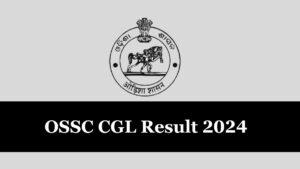 OSSC CGL Result 2024