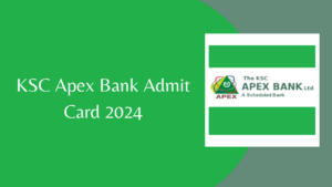 KSC Apex Bank Admit Card 2024