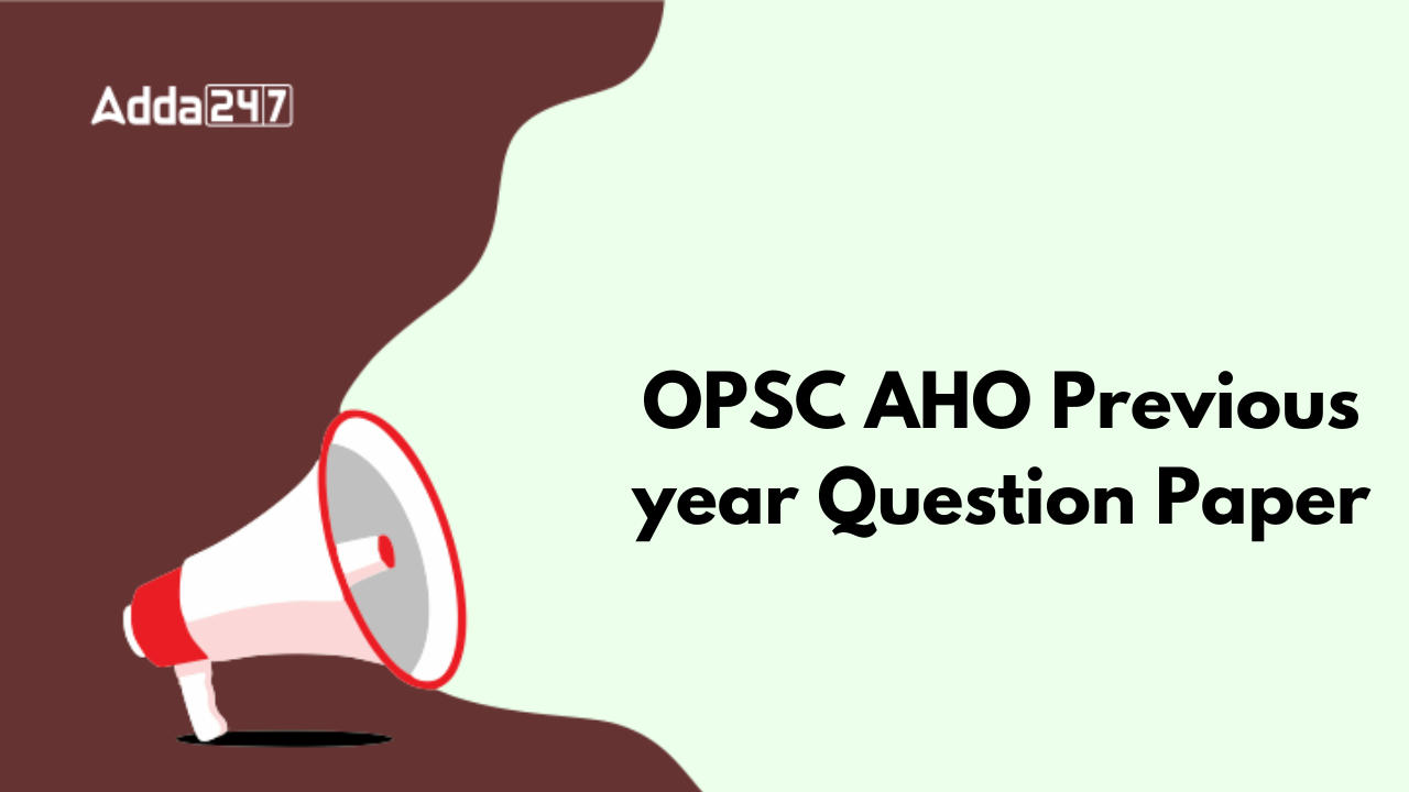 OPSC AHO Previous year Question Paper