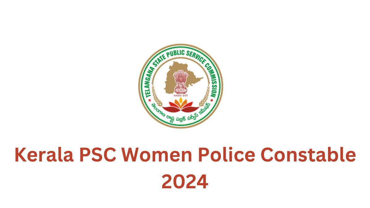 Kerala PSC Women Police Constable 2024