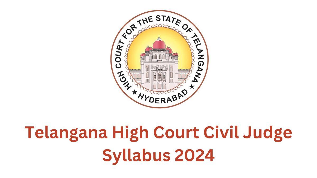 Telangana High Court Civil Judge Syllabus 2024