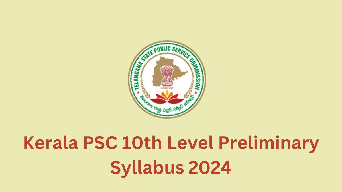 Kerala PSC 10th Level Preliminary Syllabus 2024