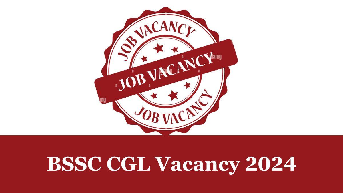 BSSC CGL Vacancy 2024