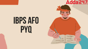 IBPS AFO Previous Year Paper, Download AFO PYQs Here