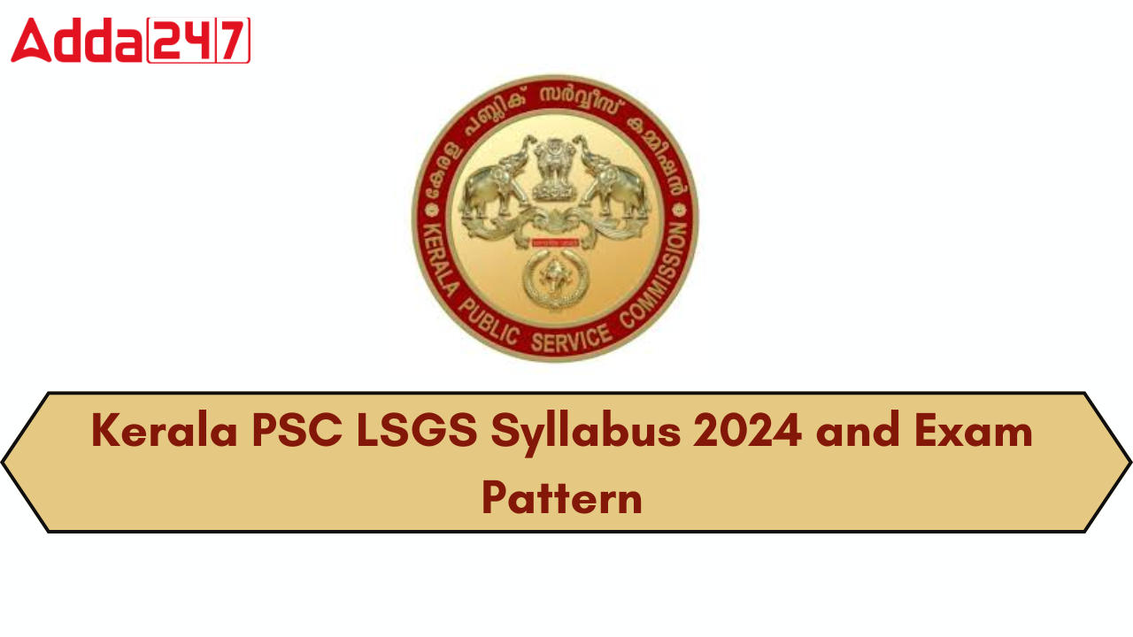 Kerala PSC LSGS Syllabus 2024 and Exam Pattern