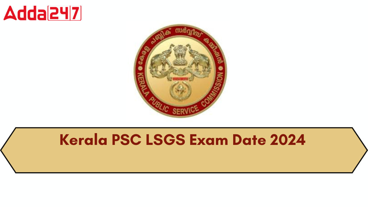 Kerala PSC LSGS Exam Date 2024