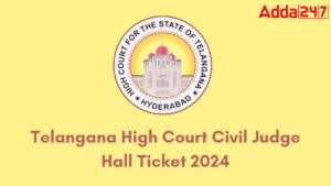 Telangana High Court Civil Judge Hall Ticket 2024