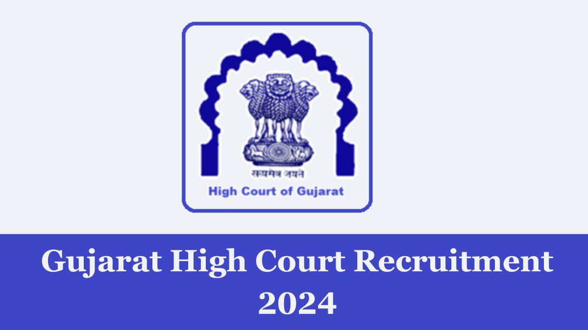 Gujarat High Court Vacancy 2024