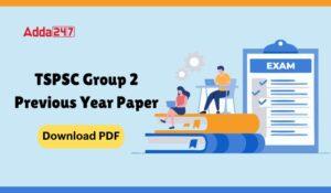 TSPSC Group 2 Previous Year Question Paper, Download Free PDF