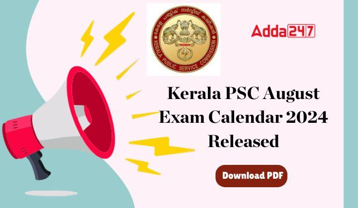 Kerala PSC August Exam Calendar 2024 Released, Download PDF