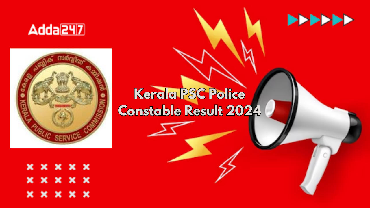 Kerala PSC Police Constable Result 2024