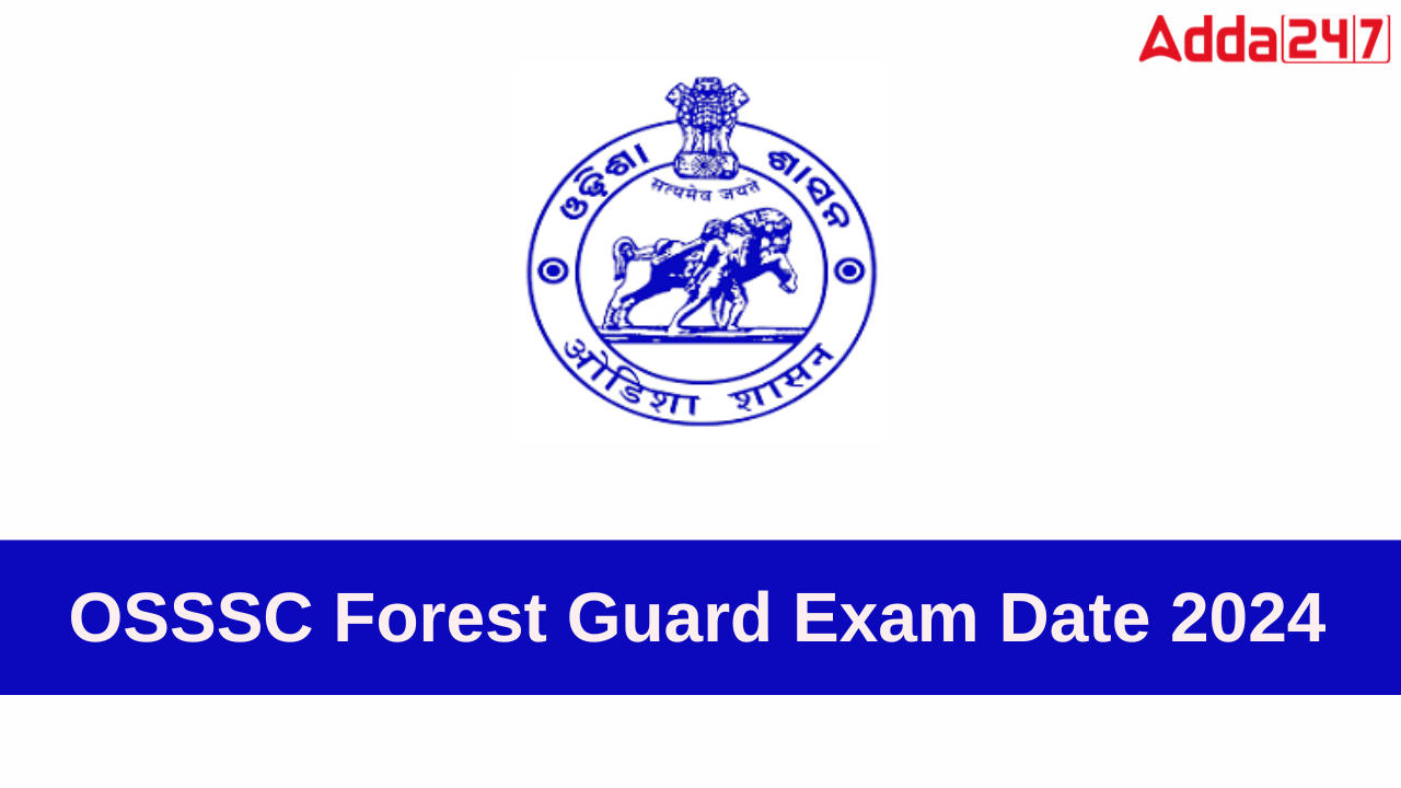 OSSSC Forest Guard Exam Date 2024