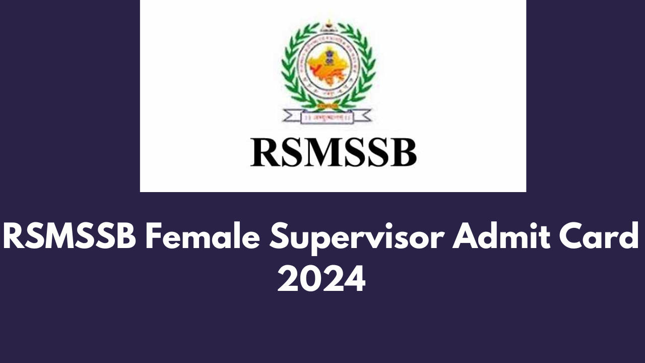 RSMSSB Female Supervisor Admit Card 2024