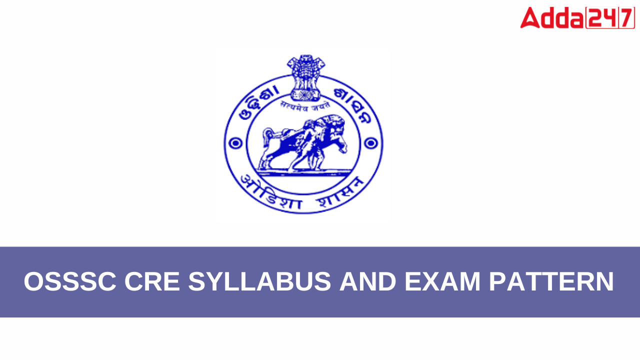 OSSSC CRE SYLLABUS AND EXAM PATTERN