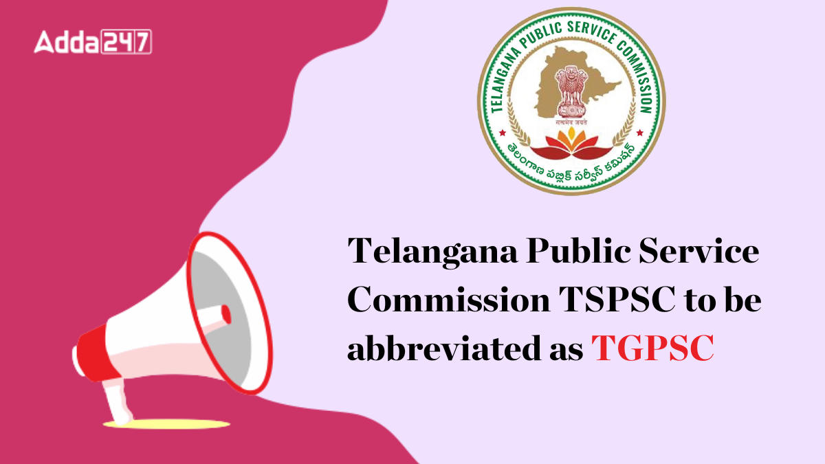 Telangana Public Service Commission TSPSC to be abbreviated as TGPSC