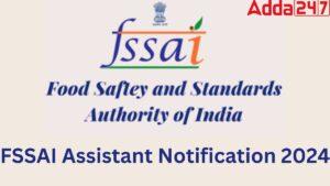 FSSAI Assistant Notification 2024, Check Eligibility, Selection Process, Exam Pattern and Syllabus