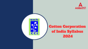 Cotton Corporation of India Syllabus 2024, Check Post Wise Syllabus